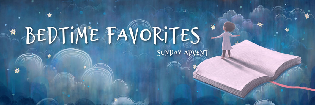 Pre-Order: Bedtime Favorites Sunday Advent